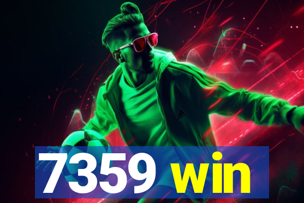 7359 win